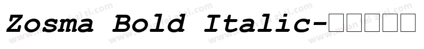 Zosma Bold Italic字体转换